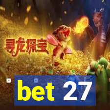 bet 27